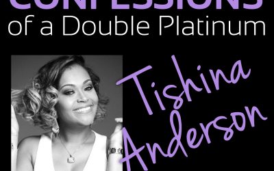 Confessions of a Double Platinum: Tishina Anderson